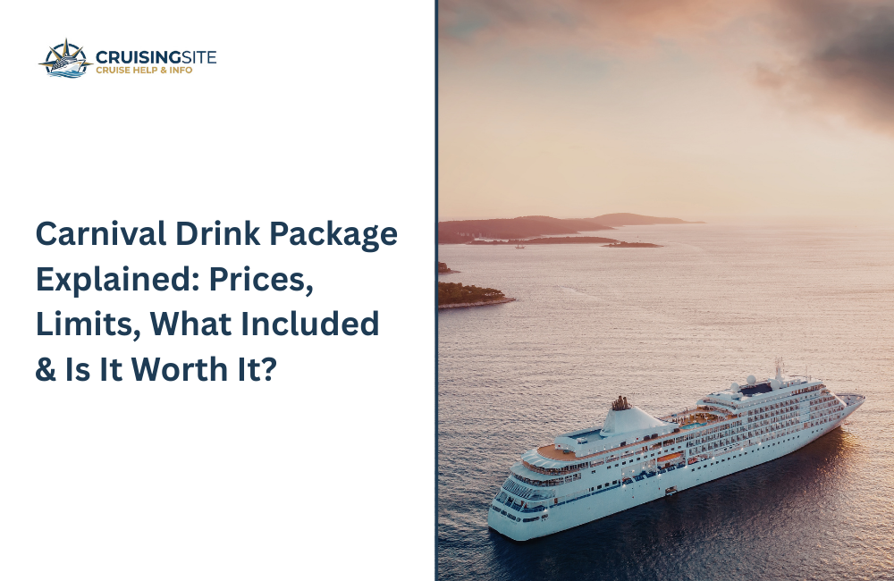 You are currently viewing Carnival Drink Package Explained: Prices, Limits, What Included & Is It Worth It?