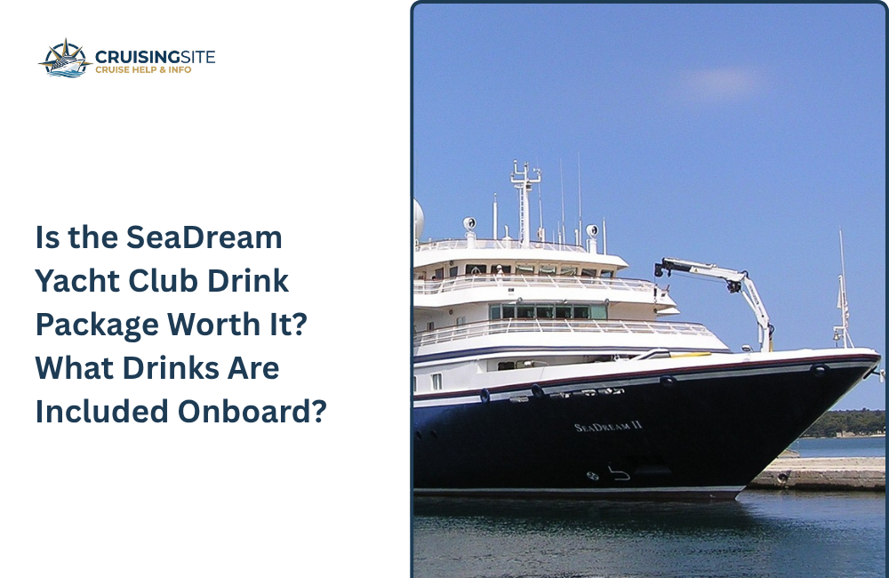 You are currently viewing Is the SeaDream Yacht Club Drink Package Worth It? What Drinks Are Included Onboard?