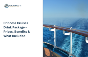 Read more about the article Princess Cruises Drink Package – Prices, Benefits & What Included