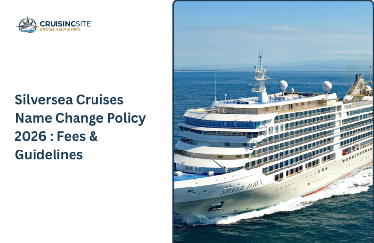 Read more about the article Silversea Cruises Name Change Policy 2026 – Fees, Rules & Process