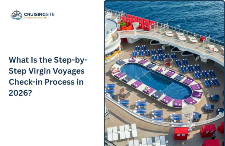 Read more about the article What Is the Step-by-Step Virgin Voyages Check-in Process in 2026?