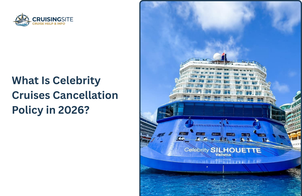 What Is Celebrity Cruises Cancellation Policy in 2026?