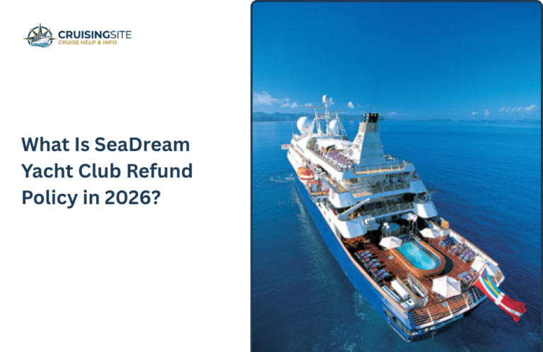 Read more about the article What Is SeaDream Yacht Club Refund Policy in 2026?