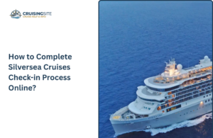 Read more about the article How to Complete Silversea Cruises Check-in Process Online?