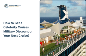 Read more about the article How to Get a Celebrity Cruises Military Discount on Your Next Cruise?