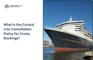 Read more about the article What Is the Cunard Line Cancellation Policy for Cruise Bookings?