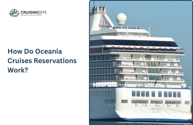Read more about the article How Do Oceania Cruises Reservations Work?