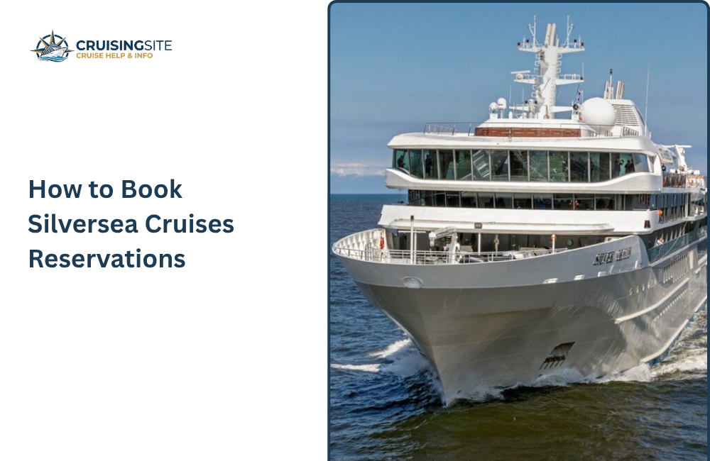 You are currently viewing How to Book Silversea Cruises Reservations