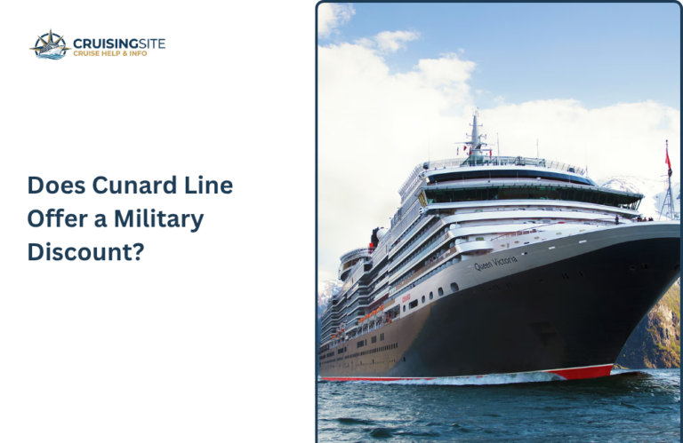 Read more about the article Does Cunard Line Offer a Military Discount?