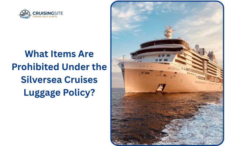 Read more about the article What Items Are Prohibited Under the Silversea Cruises Luggage Policy?