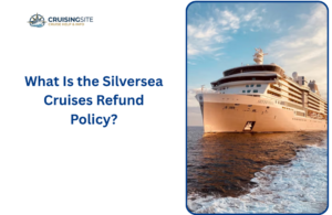 Read more about the article What Is the Silversea Cruises Refund Policy?