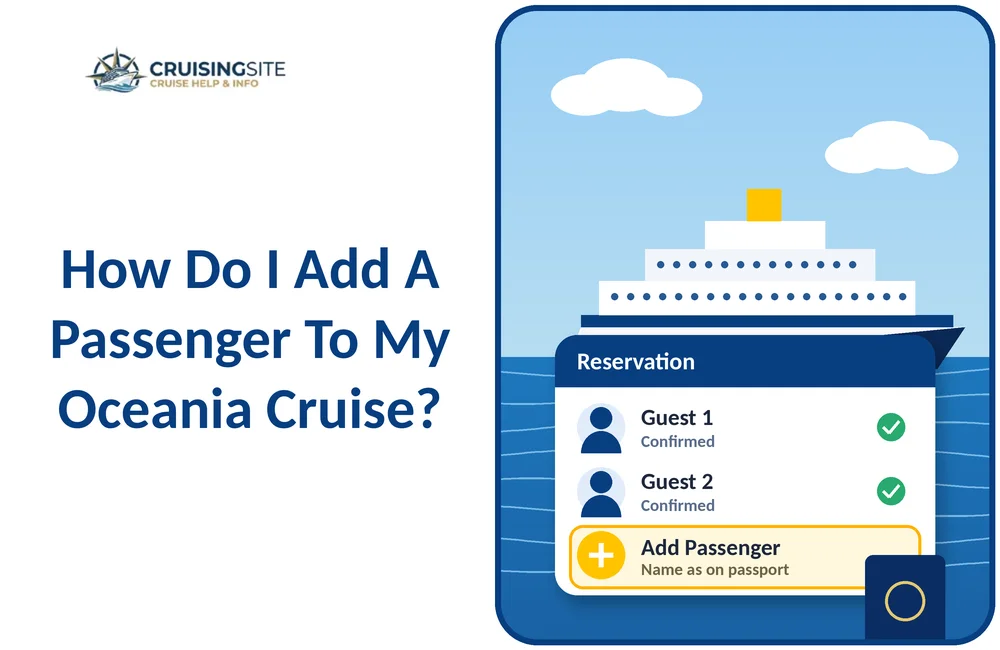 How Do I Add a Passenger to My Oceania Cruise?